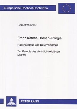 Kartonierter Einband Franz Kafkas Roman-Trilogie von Gernot Wimmer