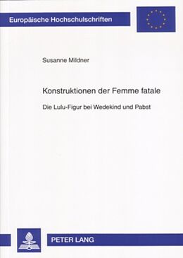 Kartonierter Einband Konstruktionen der Femme fatale von Susanne Mildner