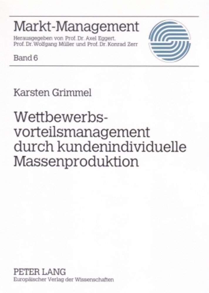 Wettbewerbsvorteilsmanagement durch kundenindividuelle Massenproduktion