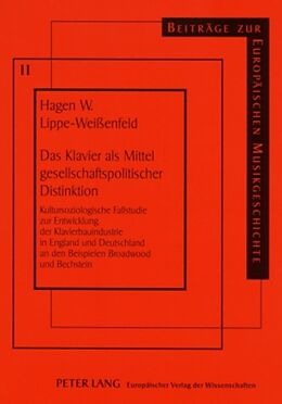 Kartonierter Einband Das Klavier als Mittel gesellschaftspolitischer Distinktion von Hagen Lippe-Weißenfeld