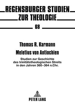 Kartonierter Einband Meletius von Antiochien von Thomas Karmann