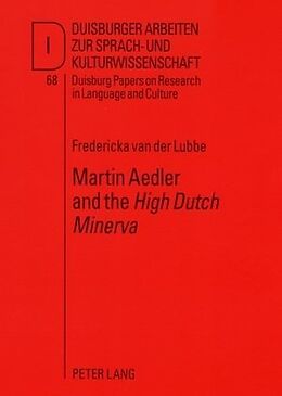 Couverture cartonnée Martin Aedler and the &quot;High Dutch Minerva&quot; de Fredericka van der Lubbe