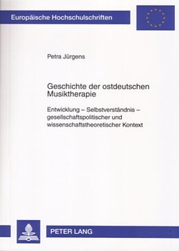 Kartonierter Einband Geschichte der ostdeutschen Musiktherapie von Petra Jürgens