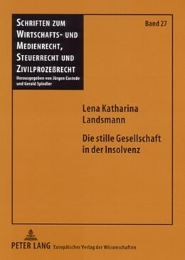 Kartonierter Einband Die stille Gesellschaft in der Insolvenz von Lena Katharina Landsmann