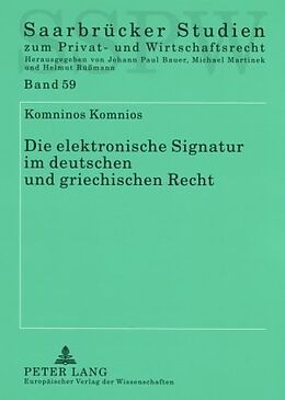 Kartonierter Einband Die elektronische Signatur im deutschen und griechischen Recht von Komninos Komnios