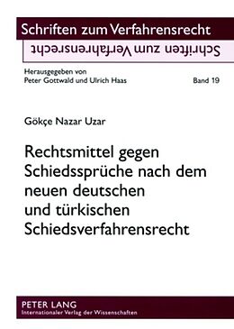 Kartonierter Einband Rechtsmittel gegen Schiedssprüche nach dem neuen deutschen und türkischen Schiedsverfahrensrecht von Gökce Nazar Uzar