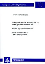 Kartonierter Einband El humor en los autores de la 'otra generación del 27' von Marta Sánchez Castro