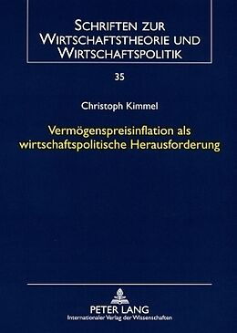 Kartonierter Einband Vermögenspreisinflation als wirtschaftspolitische Herausforderung von Christoph Kimmel