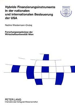 Kartonierter Einband Hybride Finanzierungsinstrumente in der nationalen und internationalen Besteuerung der USA von Nadine Wiedermann-Ondrej