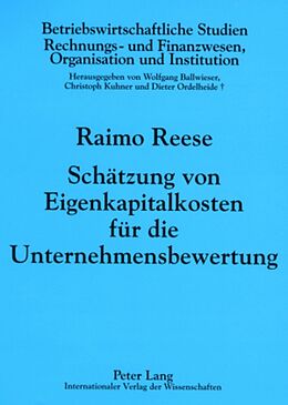 Kartonierter Einband Schätzung von Eigenkapitalkosten für die Unternehmensbewertung von Raimo Reese