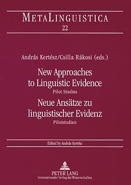 Kartonierter Einband New Approaches to Linguistic Evidence. Pilot Studies- Neue Ansätze zu linguistischer Evidenz. Pilotstudien von 