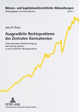 Kartonierter Einband Ausgewählte Rechtsprobleme des Zentralen Kontrahenten von Jens H. Kunz