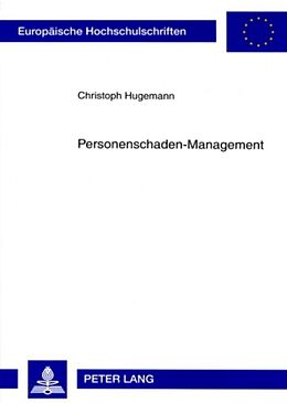 Kartonierter Einband Personenschaden-Management von Christoph Hugemann