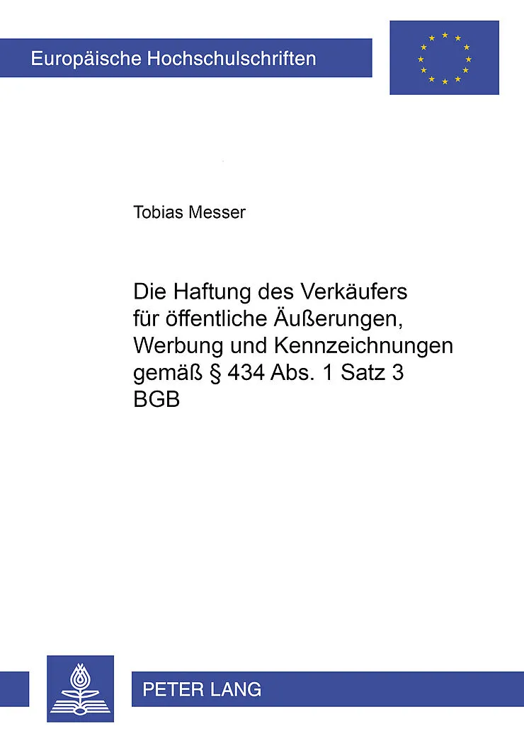 Die Haftung des Verkaeufers fuer oeffentliche Aeußerungen, Werbung und Kennzeichnungen gemaeß § 434 Abs. 1 Satz 3 BGB