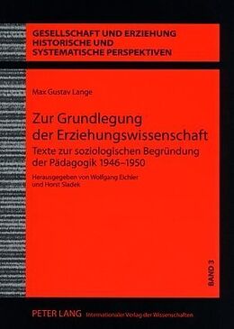 Kartonierter Einband Zur Grundlegung der Erziehungswissenschaft von Horst Sladek, Wolfgang Eichler