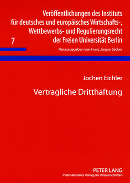 Kartonierter Einband Vertragliche Dritthaftung von Jochen Eichler