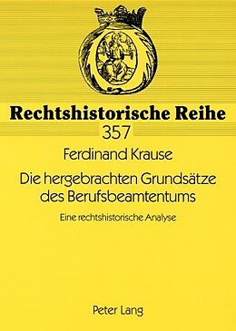 Kartonierter Einband Die hergebrachten Grundsätze des Berufsbeamtentums von Ferdinand Krause