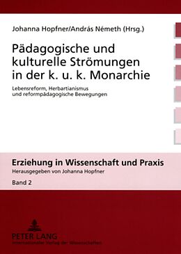 Kartonierter Einband Pädagogische und kulturelle Strömungen in der k. u. k. Monarchie von 