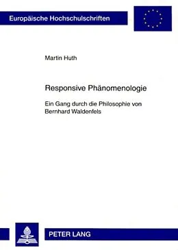 Kartonierter Einband Responsive Phänomenologie von Martin Huth