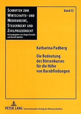Kartonierter Einband Die Bedeutung des Börsenkurses für die Höhe von Barabfindungen von Katharina Padberg