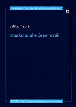 Kartonierter Einband Interkulturelle Grammatik von Salifou Traoré