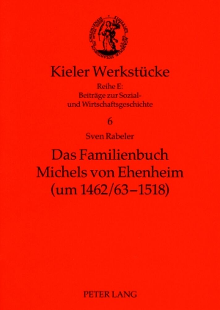 Das Familienbuch Michels von Ehenheim (um 1462/63-1518)