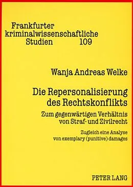 Kartonierter Einband Die Repersonalisierung des Rechtskonflikts von Wanja Andreas Welke