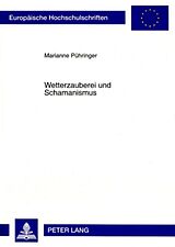 Kartonierter Einband Wetterzauberei und Schamanismus von Marianne Pühringer