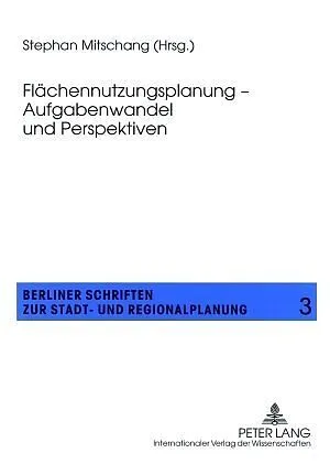 Flächennutzungsplanung  Aufgabenwandel und Perspektiven