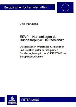 Kartonierter Einband ESVP  Kernanliegen der Bundesrepublik Deutschland? von Chia-Pin Chang