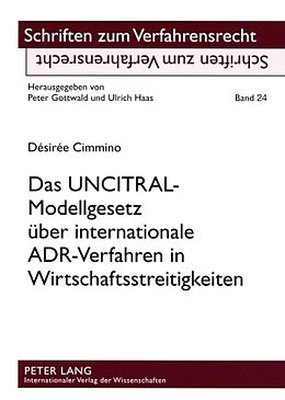 Kartonierter Einband Das UNCITRAL-Modellgesetz über internationale ADR-Verfahren in Wirtschaftsstreitigkeiten von Désirée Cimmino