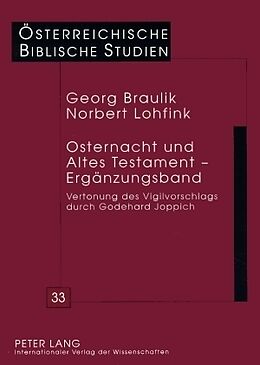 Kartonierter Einband Osternacht und Altes Testament  Ergänzungsband von Georg Braulik, Norbert Lohfink