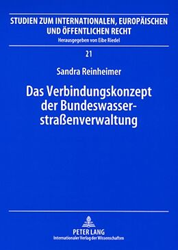 Kartonierter Einband Das Verbindungskonzept der Bundeswasserstraßenverwaltung von Sandra Reinheimer
