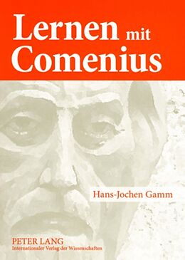 Kartonierter Einband Lernen mit Comenius von Heidemarie Gamm