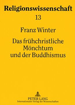Kartonierter Einband Das frühchristliche Mönchtum und der Buddhismus von Franz Winter