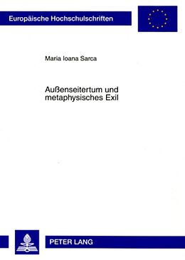 Kartonierter Einband Außenseitertum und metaphysisches Exil von Maria Ioana Sarca