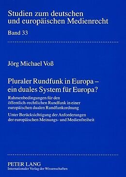 Kartonierter Einband Pluraler Rundfunk in Europa  ein duales System für Europa? von Jörg Michael Voß