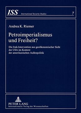 Kartonierter Einband Petroimperialismus und Freiheit? von Andrea K. Riemer