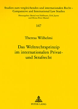 Kartonierter Einband Das Weltrechtsprinzip im internationalen Privat- und Strafrecht von Theresa Wilhelmi