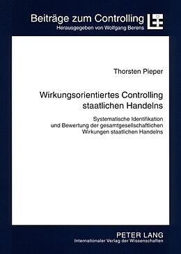 Kartonierter Einband Wirkungsorientiertes Controlling staatlichen Handelns von Thorsten Pieper