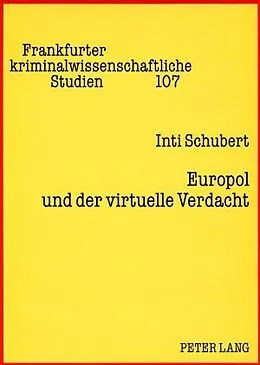 Kartonierter Einband Europol und der virtuelle Verdacht von Inti Schubert