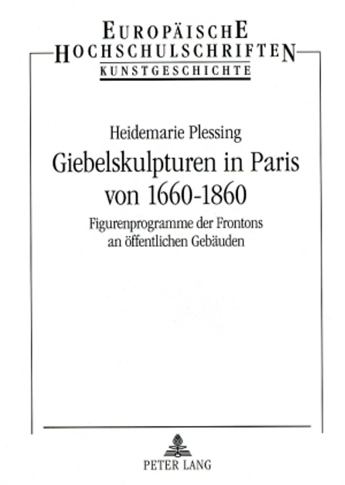 Giebelskulpturen in Paris von 1660-1860