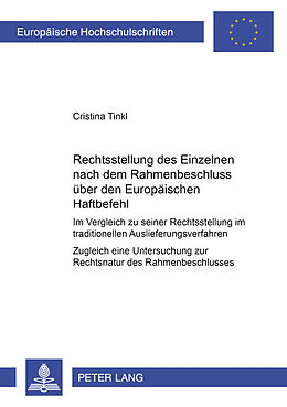Kartonierter Einband Die Rechtsstellung des Einzelnen nach dem Rahmenbeschluss über den Europäischen Haftbefehl von Cristina Tinkl