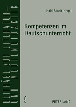 Kartonierter Einband Kompetenzen im Deutschunterricht von Heidi Rösch