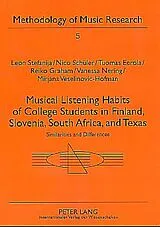 Kartonierter Einband Musical Listening Habits of College Students in Finland, Slovenia, South Africa, and Texas von Leon Stefanija, Nico Schüler, Tuomas Eerola