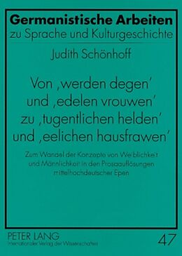 Kartonierter Einband Von «werden degen» und «edelen vrouwen» zu «tugentlichen helden» und «eelichen hausfrawen» von Judith Schönhoff