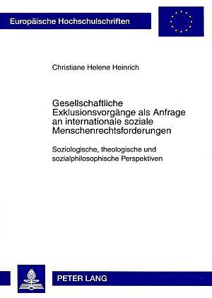Gesellschaftliche Exklusionsvorgänge als Anfrage an internationale soziale Menschenrechtsforderungen