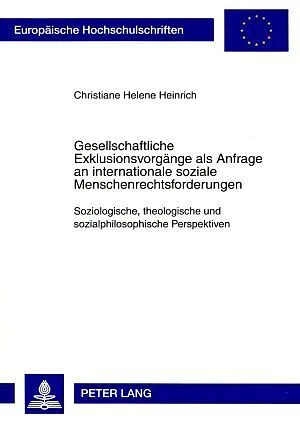 Gesellschaftliche Exklusionsvorgänge als Anfrage an internationale soziale Menschenrechtsforderungen