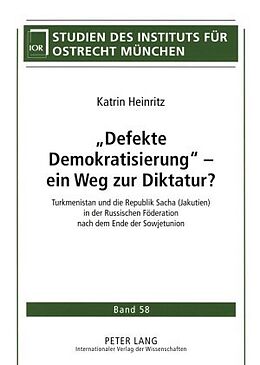 Kartonierter Einband «Defekte Demokratisierung»  ein Weg zur Diktatur? von Katrin Heinritz