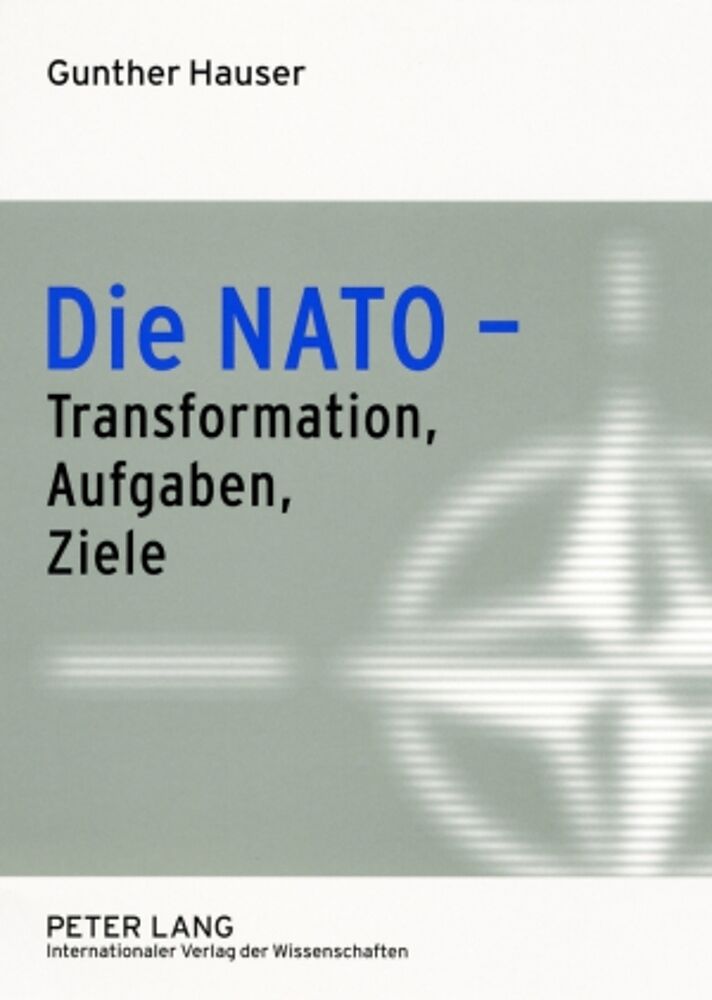 Die NATO  Transformation, Aufgaben, Ziele